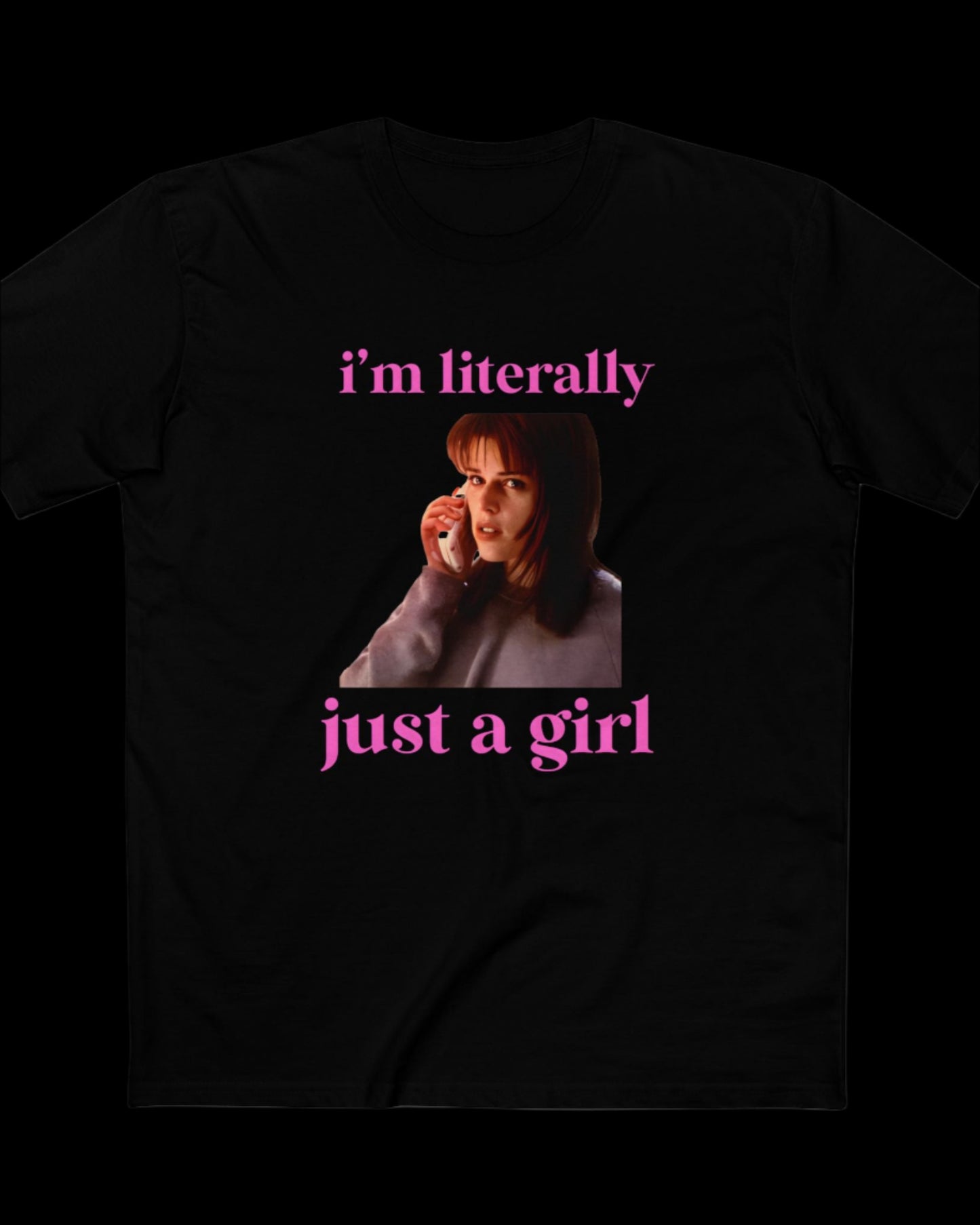 Sidney Prescott Scream "I'm Literally Just a Girl" Shirt