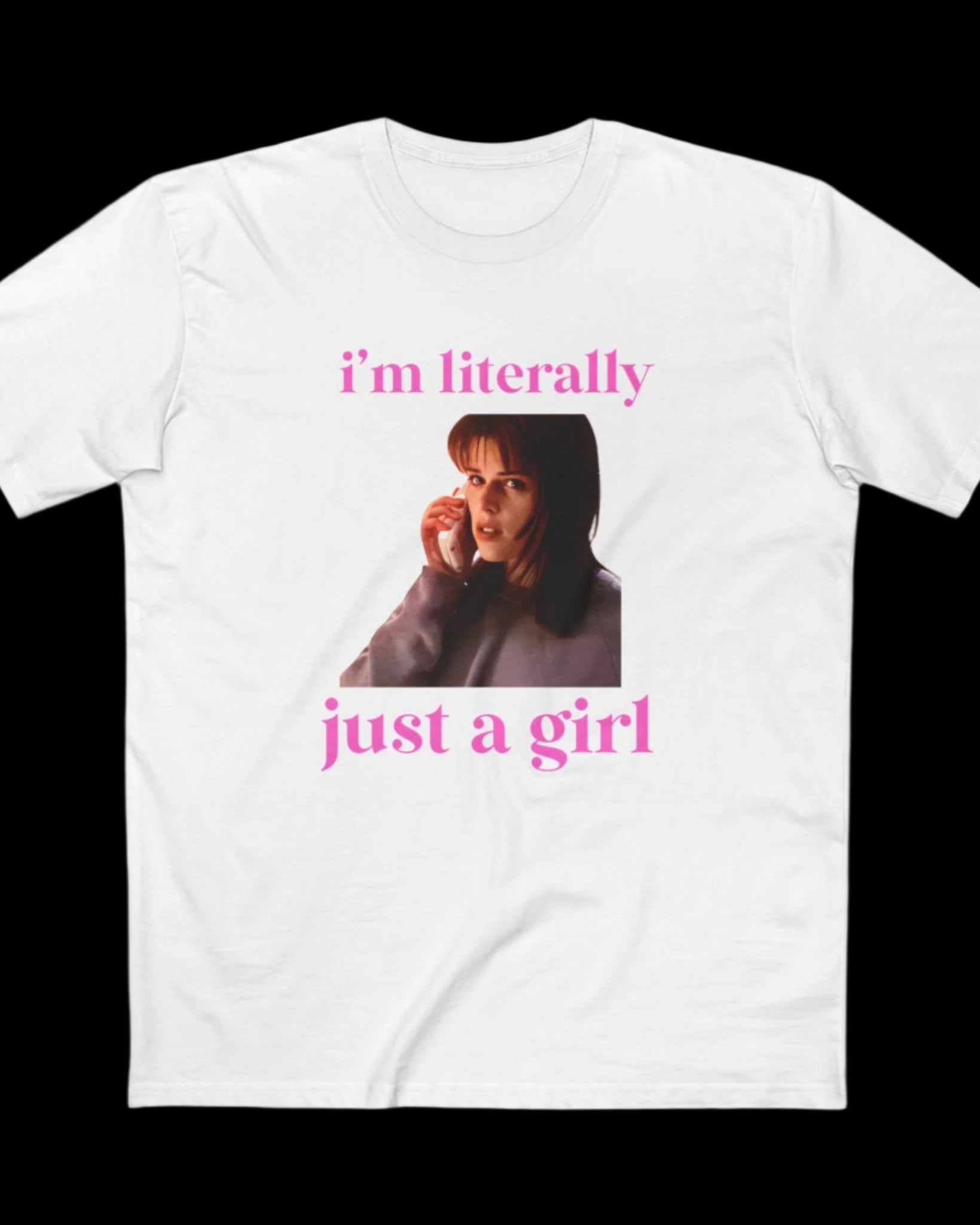 Sidney Prescott Scream "I'm Literally Just a Girl" Shirt