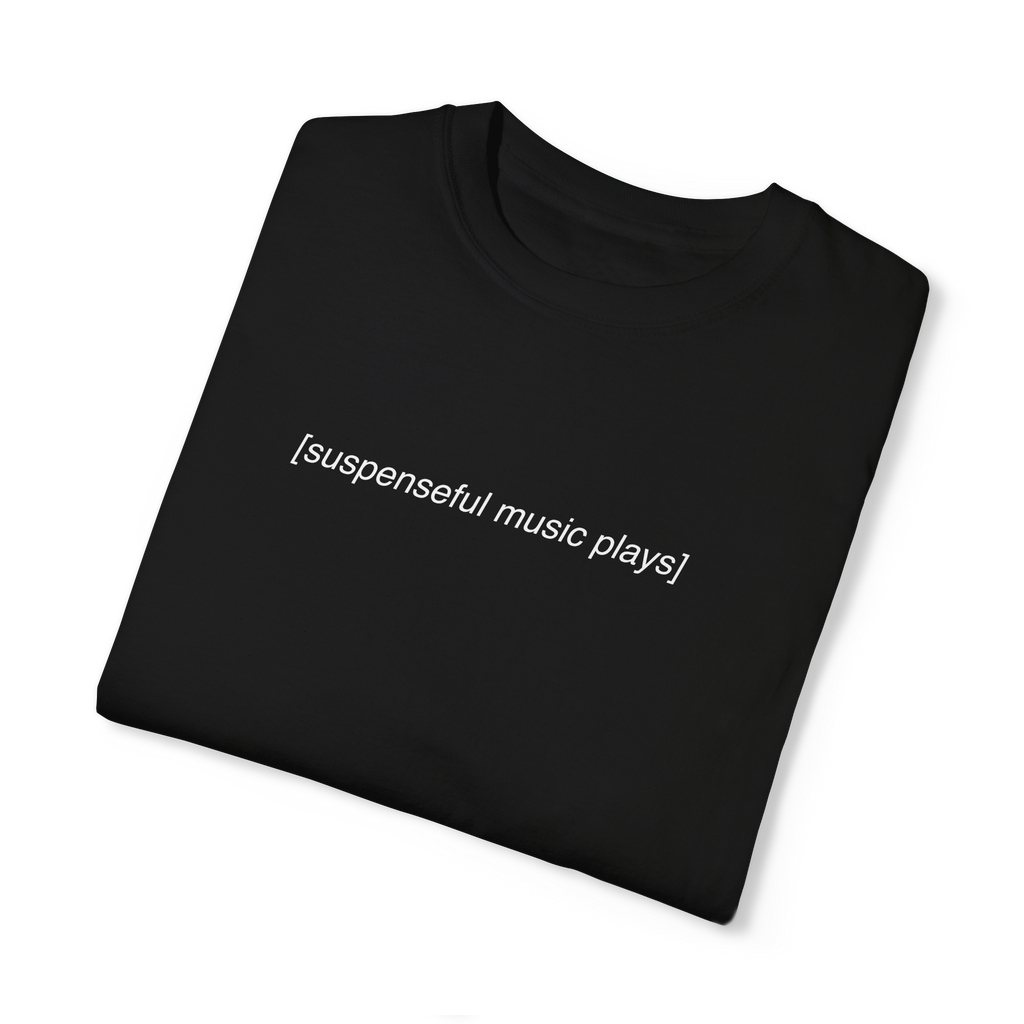 Suspenseful Music Plays Shirt
